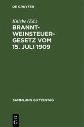 Book cover of Branntweinsteuergesetz vom 15. Juli 1909 (2nd ed.) by Kniebe