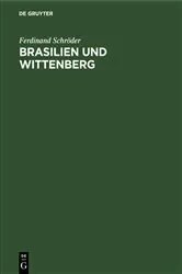 Book cover of Brasilien und Wittenberg by Ferdinand Schröder