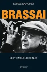 Book cover of Brassaï, le promeneur de nuit by Unknown