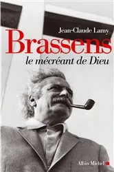 Book cover of Brassens le mécréant de Dieu by Jean-Claude Lamy