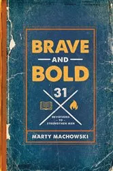Book cover of Brave and Bold by Marty Machowski