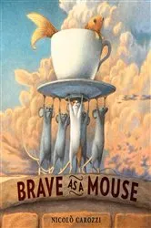 Book cover of Brave as a Mouse by Nicolò Carozzi