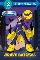 Book cover of Brave Batgirl! (DC Super Friends) by Christy Webster