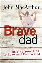 Book cover of Brave Dad by John MacArthur