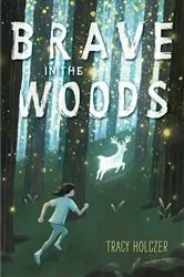 Book cover of Brave in the Woods by Tracy Holczer
