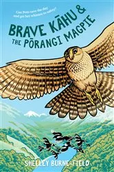 Book cover of Brave Kāhu and the Pōrangi Magpie by Shelley Burne-Field