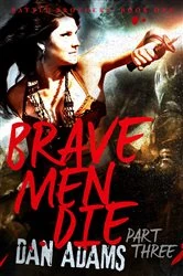Book cover of Brave Men Die by Dan Adams