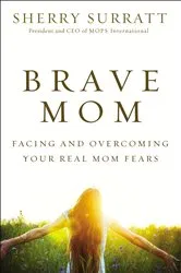 Book cover of Brave Mom by Sherry Surratt