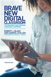 Book cover of Brave New Digital Classroom (3rd ed.) by Robert J. Blake