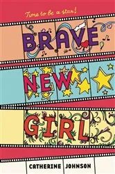 Book cover of Brave New Girl by Catherine Johnson