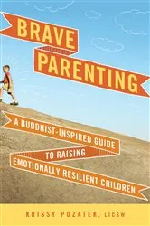 Book cover of Brave Parenting by Krissy Pozatek