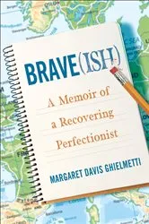 Book cover of Brave(ish) by Margaret Davis Ghielmetti