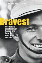 Book cover of Bravest by Robert Macklin