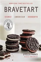 Book cover of BraveTart: Iconic American Desserts by Stella Parks