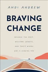 Book cover of Braving Change by Andi Andrew