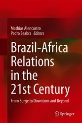 Book cover of Brazil-Africa Relations in the 21st Century by Mathias Alencastro