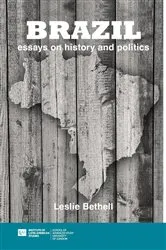 Book cover of Brazil: Essays on History and Politics by Leslie Bethell