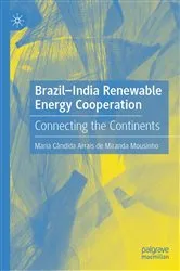 Book cover of Brazil-India Renewable Energy Cooperation by Maria Cândida Arrais de Miranda Mousinho