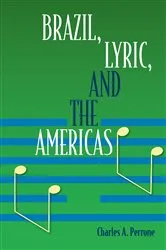 Book cover of Brazil, Lyric, and the Americas by Charles A. Perrone