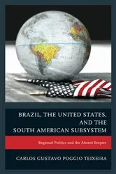 Book cover of Brazil, the United States, and the South American Subsystem by Carlos Gustavo Poggio Teixeira