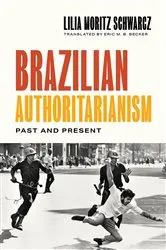 Book cover of Brazilian Authoritarianism by Lilia Moritz Schwarcz