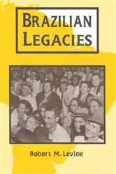 Book cover of Brazilian Legacies by Robert M. Levine