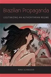 Book cover of Brazilian Propaganda by Nina Schneider