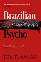 Book cover of Brazilian Psycho by Joe Thomas