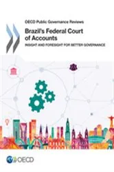 Book cover of Brazil's Federal Court of Accounts: Insight and Foresight for Better Governance by OECD Publishing