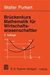 Book cover of Brückenkurs Mathematik für Wirtschaftswissenschaftler (3rd ed.) by Walter Purkert