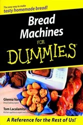 Book cover of Bread Machines For Dummies by Glenna Vance