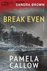 Book cover of Break Even by Pamela Callow