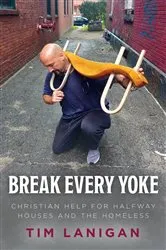 Book cover of Break Every Yoke by Timothy Lanigan