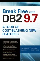Book cover of Break Free with DB2 9.7: A Tour of Cost-Slashing New Features by Paul Zikopoulos