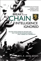 Book cover of Break in the Chain—Intelligence Ignored by W. R. Baker