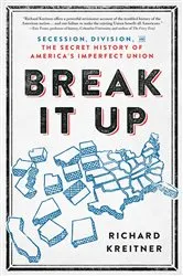 Book cover of Break It Up by Richard Kreitner