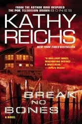 Book cover of Break No Bones by Kathy Reichs