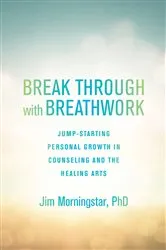Book cover of Break Through with Breathwork by Jim Morningstar