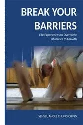 Book cover of Break Your Barriers by ANGEL CHUNG CHING