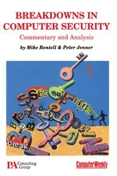 Book cover of Breakdowns in Computer Security by Michael E Rentell