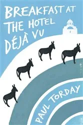 Book cover of Breakfast at the Hotel Déjà vu by Paul Torday