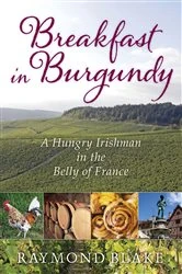 Book cover of Breakfast in Burgundy by Raymond Blake