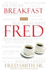 Book cover of Breakfast with Fred by Smith, Fred,Sr.