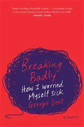 Book cover of Breaking Badly by Georgie Dent