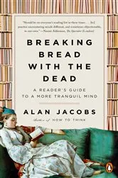 Book cover of Breaking Bread with the Dead by Alan Jacobs