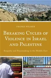 Book cover of Breaking Cycles of Violence in Israel and Palestine by Franke Wilmer