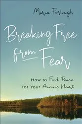 Book cover of Breaking Free from Fear by Unknown