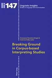 Book cover of Breaking Ground in Corpus-based Interpreting Studies by Maurizio Gotti