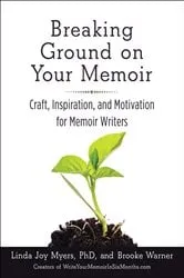 Book cover of Breaking Ground on Your Memoir by Brooke Warner