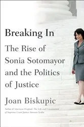 Book cover of Breaking In by Joan Biskupic